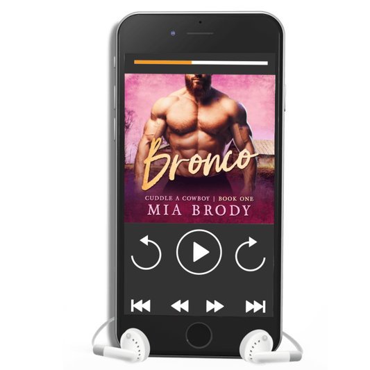 Bronco: A Brother’s Best Friend Spicy Audiobook Romance (Cuddle a Cowboy Book 1)