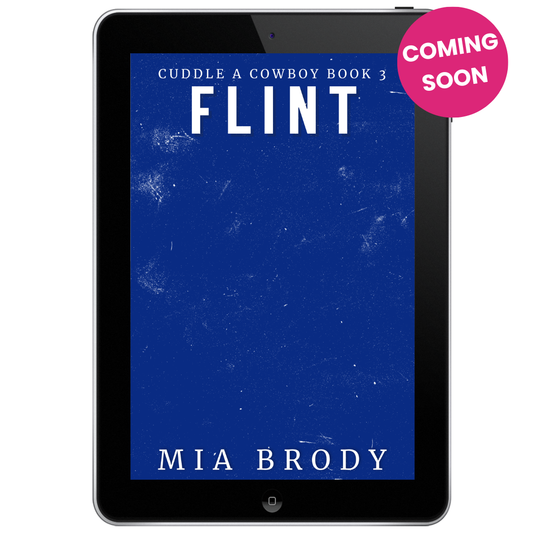 Flint: A Spicy Single Mom Cowboy Romance (Cuddle a Cowboy Book 3)