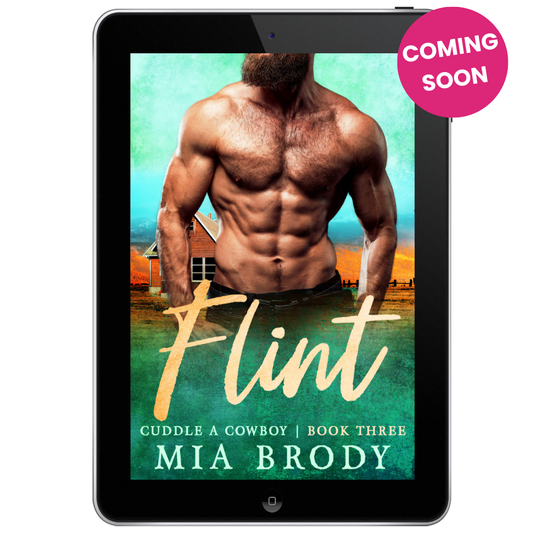 Flint: A Spicy Single Mom Cowboy Romance (Cuddle a Cowboy Book 3)